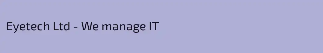 Eyetech Ltd - We manage IT